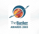 Company of the Year 2003 – The Banker, Financial Times, UK